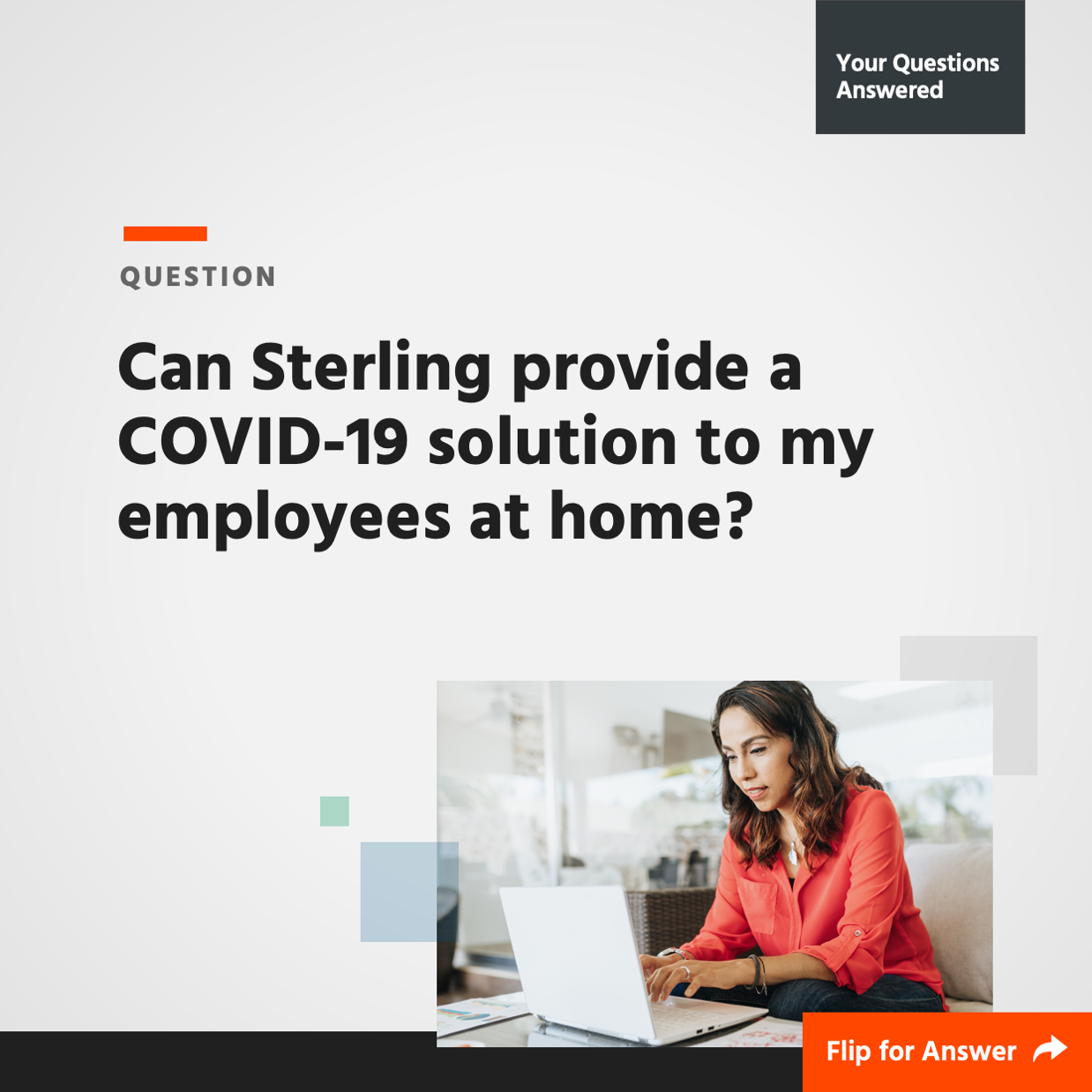 Can Sterling provide a COVID-19 solution to my employees at home?